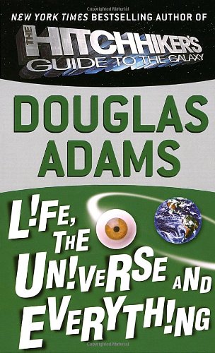 "Life, the Universe and Everything" by: Douglas Adams Book Review